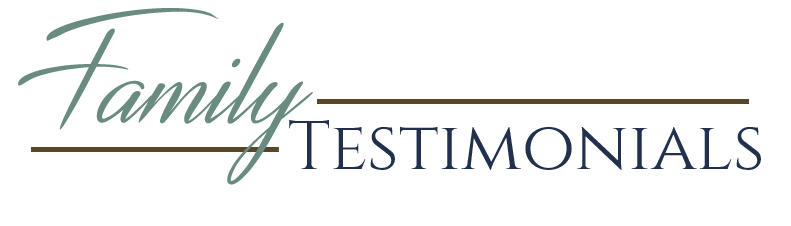 Family Testimonials